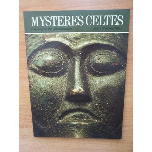 Mysteres Celtes Une Religion De L'insaisissable   de John SHARKEY 