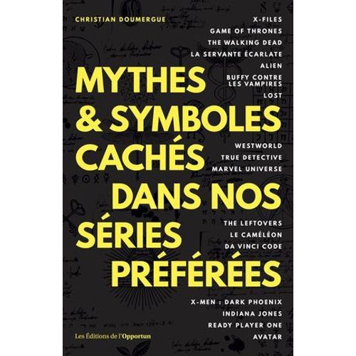 Mythes & Symboles Cachs Dans Nos Sries Prfres  