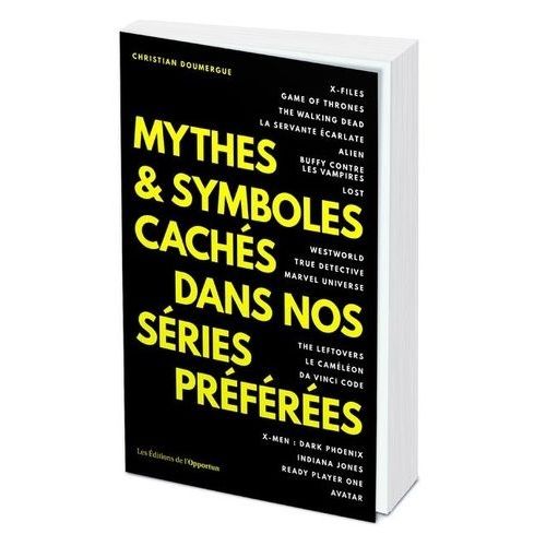 Mythes Et Symboles Cachs Dans Nos Sries Prfres   de Doumergue Christian  Format Beau livre 