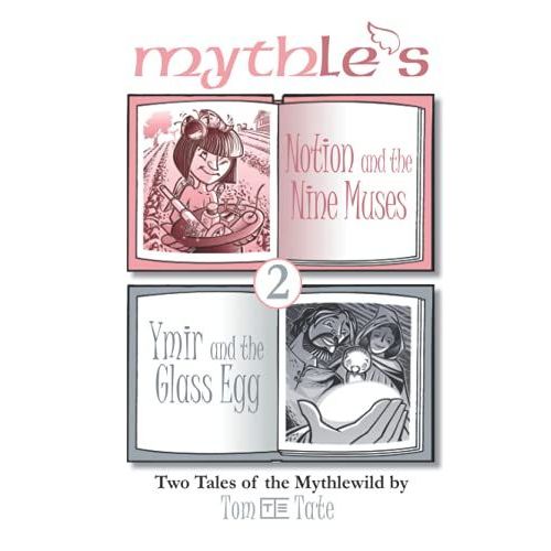 Mythles 2 Notion And The Nine Muses & Ymir And The Glass Egg   de Tate, Tom  Format Broch 