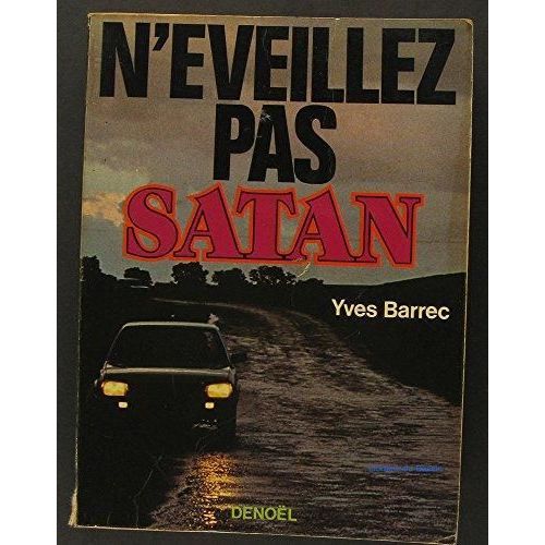 N'eveillez Pas Satan De Yves Barrec   