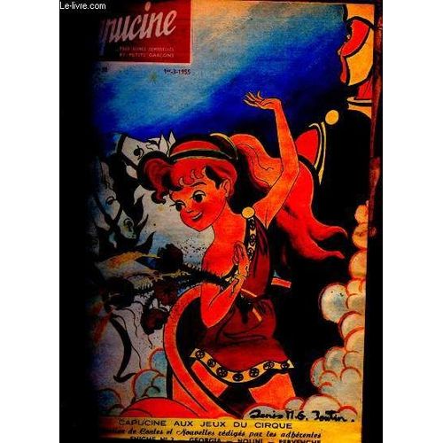N38- 1er 3-1955 (Mars 1955) - Journal Capucine Pour Jeunes Demoiselles Et Petits Garcons : Capucine Aux Jeux Du Cirque - Georgia Chapitre Xi - Nouni Revient Au Far-West   de COLLECTIF 