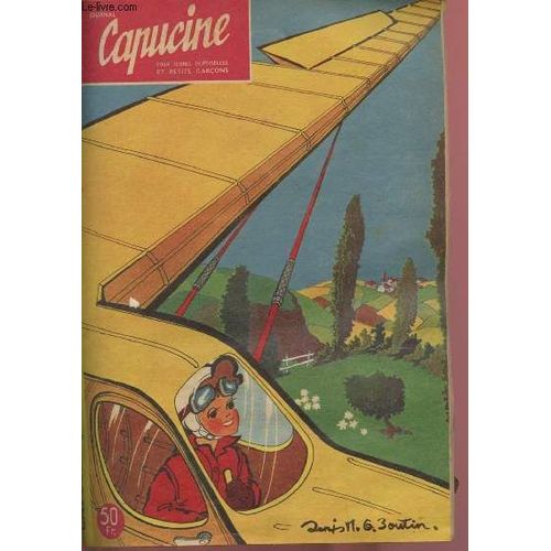 N40- 1er - 4 -55 ( Avril 1955) - Journal Capucine Pour Jeunes Demoiselles Et Petits Garcons : Capucine Fait Du Vol A Voile D Aprs Une Ide De Jean Carr - Mis En Images Par D.M.G. Boutin ... -(...)   de COLLECTIF 
