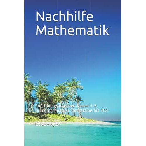 Nachhilfe Mathematik 900 Übungsaufgaben Klasse 12 Grundrechenarten