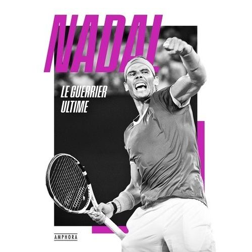 Nadal - Le Guerrier Ultime    Format Grand Format 