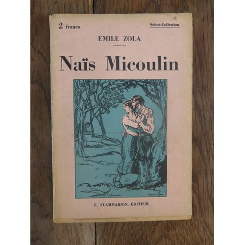 Nais Micoulin De Emile Zola. Flammarion, Select-Collection Numro 194. Non Dat Numero 194   