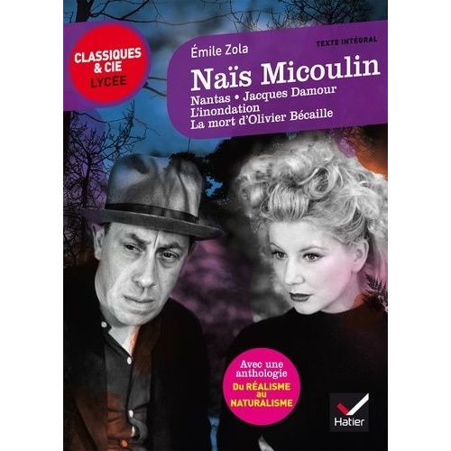 Nas Micoulin - Nantas, Jacques Damour, L'inondation, La Mort D'olivier Bcaille, Suivi D'une Anthologie Du Ralisme Au Naturalisme    Format Poche 