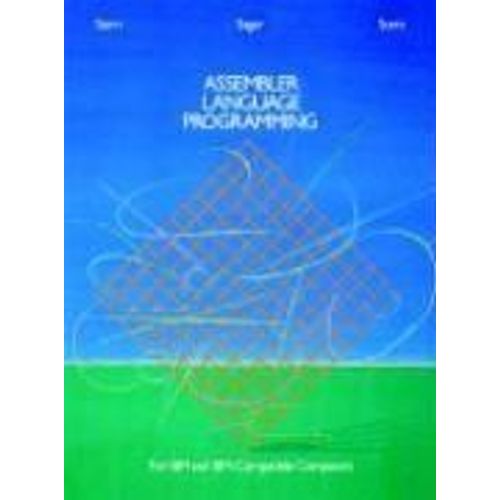 Assembler Language Programming For Ibm And Ibm Compatible Computers [Formerly 370/360 Assembler Language Programming]   de Nancy Stern  Format Broch 