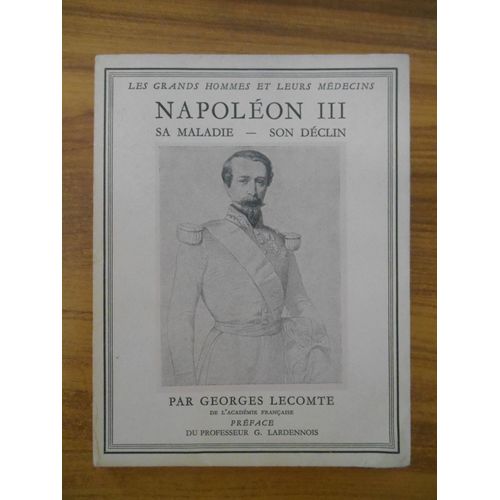 Napalon Iii Sa Maladie Son Dclin / Georges Lecomte / Rf50230   de Georges Lecomte 