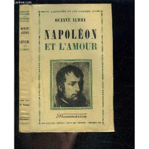 Napoleon Et L Amour   de octave aubry