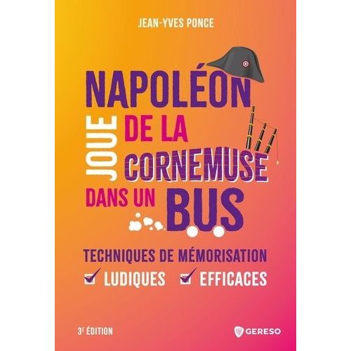 Napolon Joue De La Cornemuse Dans Un Bus - Techniques De Mmorisation Ludiques Et Efficaces    Format Grand Format 