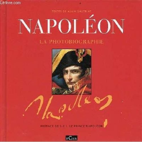 Napolon La Photographie .   de alain dautriat 