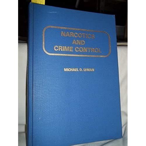 Narcotics And Crime Control   de Michael D. Lyman  Format Broch 
