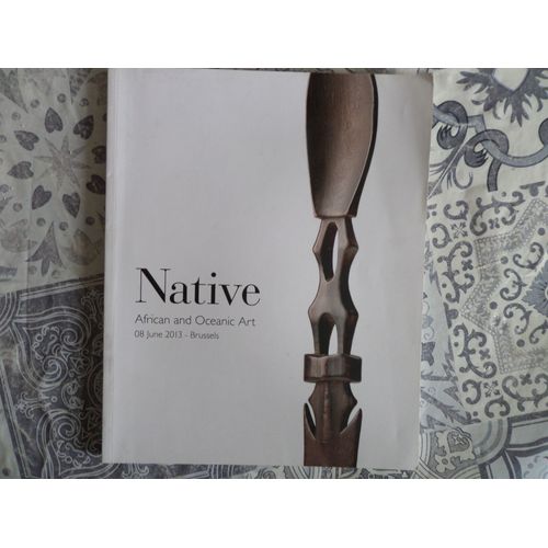Native / African And Oceanic Art -08 June 2013 Brussels   de NATIVE  Format Broch 