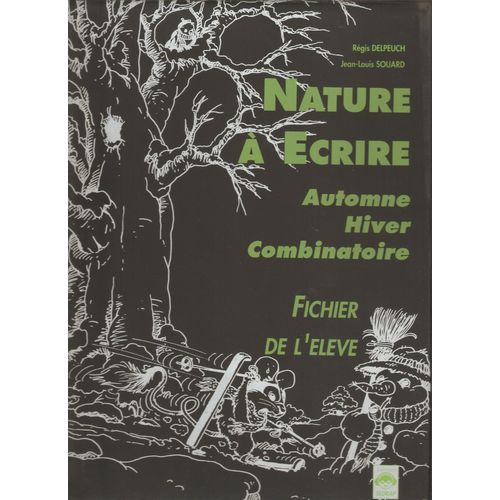 Nature  crire Automne Hiver Combinatoire Fichier De L'lve   de Rgis Delpeuch  Format Etui 