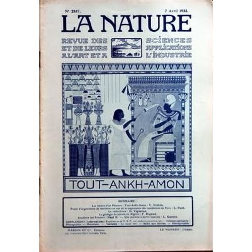 Nature (La) N 2557 Du 07/04/1923 - Les Tresors D'un Pharaon  -   Tout-Ankh-Amon Par Forbin - L. Pech - La Radiochimie Par Vigneron - La Geologie Du Petrole En Algerie Par Rigaud - Une Machine A Ecrire Musicale Par L Kuentz