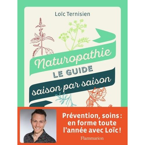 Naturopathie, Le Guide Saison Par Saison    Format Grand Format 