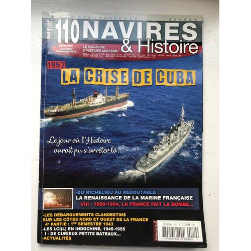 Navires Et Histoire 110, 1962 La Crise De Cuba, Octobre Novembre 2018