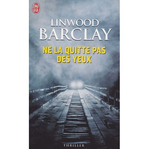 Ne La Quitte Pas Des Yeux   de linwood barclay  Format Cartonn 