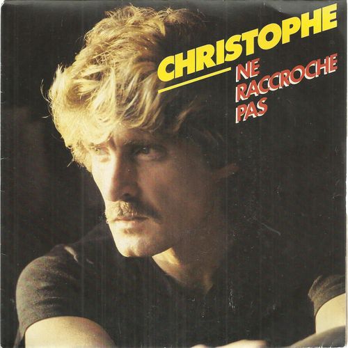 Ne Raccroche Pas (P. Paringaux / Christophe) 4'22 / Mchamment Rock'n'roll (A. Kan / Christophe) 3'26 - Christophe