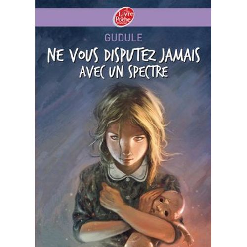 Ne Vous Disputez Jamais Avec Un Spectre  