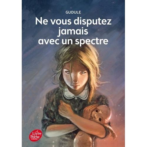 Ne Vous Disputez Jamais Avec Un Spectre    Format Poche 