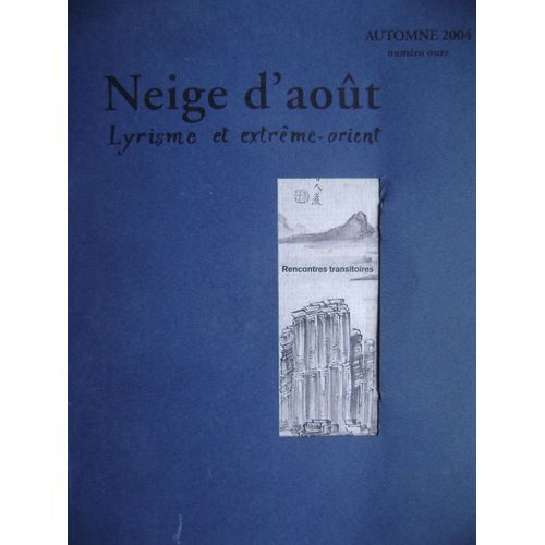 Neige D'aot Lyrisme Et Extrme Orient Automne 2004 Rencontres Transitoires