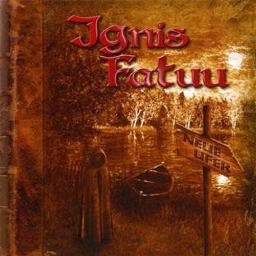 Neue Ufer - Ignis Fatuu