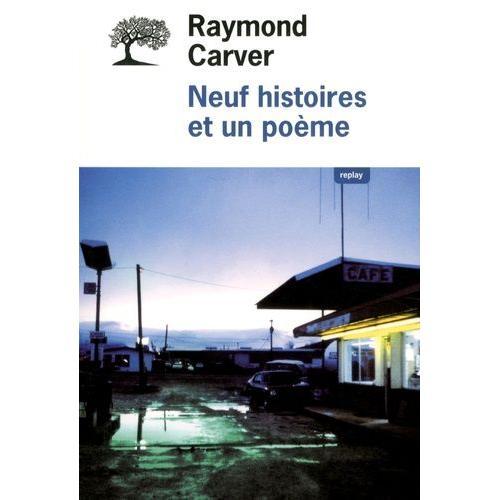 Neuf Histoires Et Un Pome   de raymond carver  Format Beau livre 