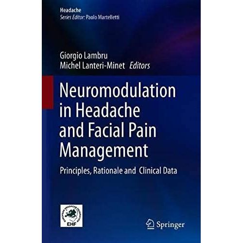 Neuromodulation In Headache And Facial Pain Management: Principles, Rationale And Clinical Data   de unknown  Format Broch 