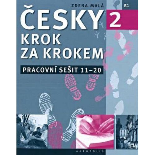 New Czech Step-By-Step 2. Workbook 2 - Lessons 11-20    Format Broch 