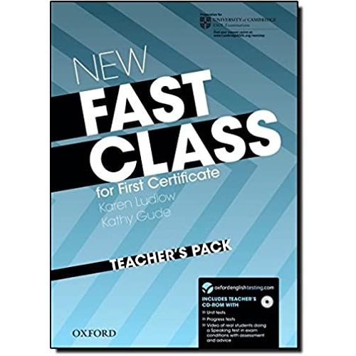 New Fast Class:: Teacher's Pack (Teacher's Book With Cd-Rom): Cambridge English: First (Fce) Exam Course With Supported Practice Online   de Kathy Gude  Format Broch 