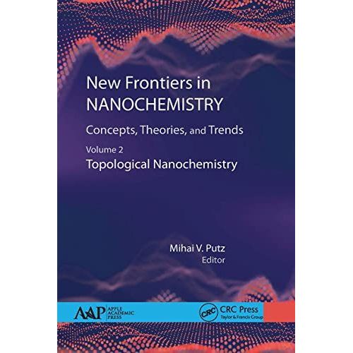New Frontiers In Nanochemistry: Concepts, Theories, And Trends    Format Broch 