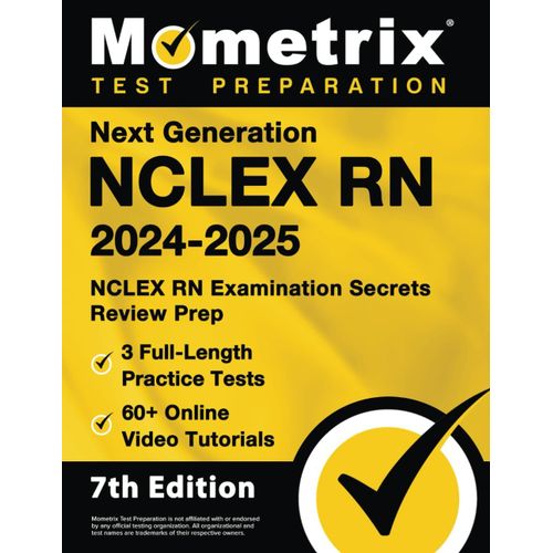 Next Generation Nclex Rn 2024-2025 - 3 Full-Length Practice Tests, 60+ Online Video Tutorials, Nclex Rn Examination Secrets Review Prep    Format Broch 