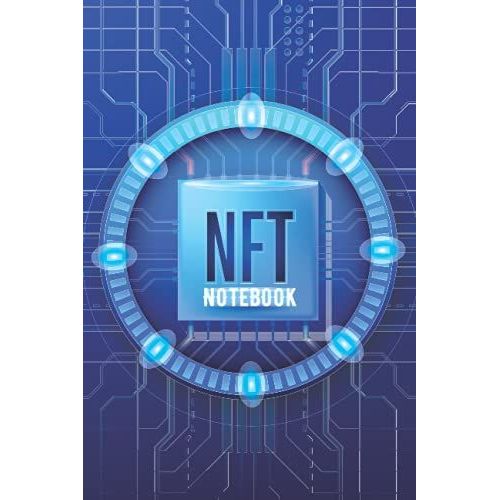 Nft Notebook: A Great Data Keeper And Beginner Guide For Non Fungible Token Collector   de unknown  Format Broch 