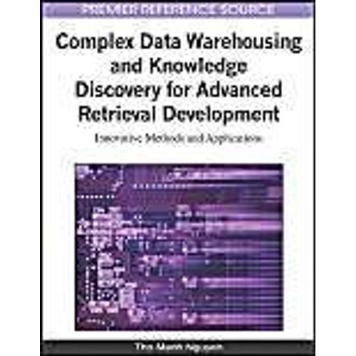 Complex Data Warehousing And Knowledge Discovery For Advanced Retrieval Development    Format Reli 