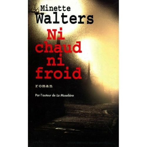 Ni Chaud Ni Froid   de minette walters  Format Broch 