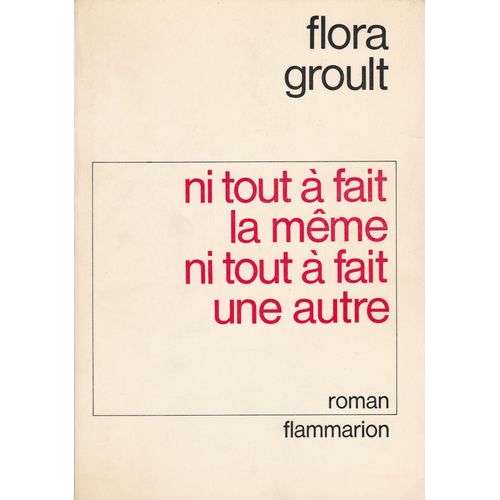 Ni Tout  Fait La Mme Ni Tout  Fait Une Autre.   de flora groult  Format Broch 