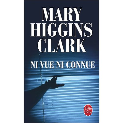 Ni Vue Ni Connue. Roman   de Mary Higgins Clark 