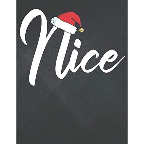 Nice: Notebook Nice Noel Notebooks Composition Notebook Large 8.5 X 11 College Ruled 114 Pages Wide Ruled Composition Notebook   de Notebooks, Victoria  Format Broch 
