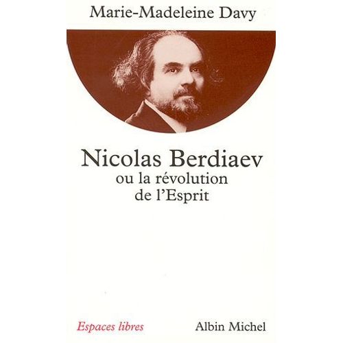 Nicolas Berdiaev Ou La Rvolution De L'esprit  