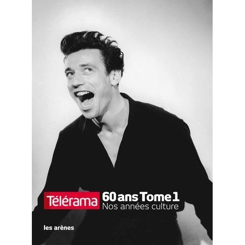 Tlrama 60 Ans - Nos Annes Culture, Tome 1   de Delesalle Nicolas  Format Broch 