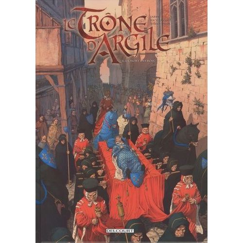 Le Trne D'argile - Tome 4 - La Mort Des Rois    Format Album 