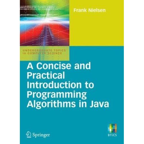A Concise And Practical Introduction To Programming Algorithms In Java    Format Broch 
