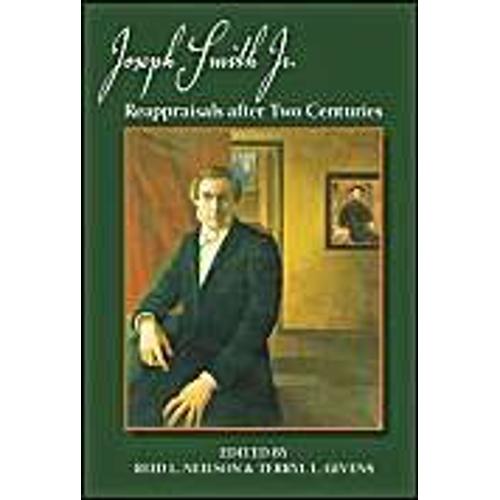 Joseph Smith, Jr.: Reappraisals After Two Centuries   de Reid L. Neilson  Format Broch 