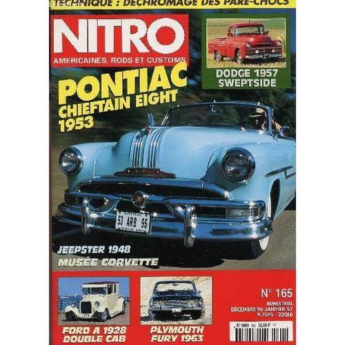 Nitro, Americaines, Rods Et Customs - N165 - Dec 96-Janvier 97  / Technique : Dechromage Des Pare-Chocs - Pontiac Chieftain Eight 1953 - Jeepster 1948 - Musee  Corvette - Plymouth Fury 1963 ...   de COLLECTIF  Format Broch 