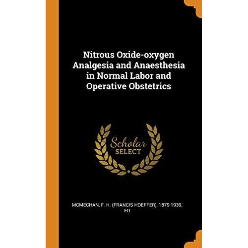 Nitrous Oxideoxygen Analgesia And Anaesthesia In Normal Labor And