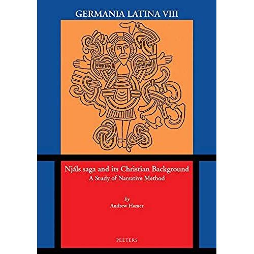Njals Saga And Its Christian Background: A Study Of Narrative Method. Germania Latina Viii   de A. Hamer  Format Broch 