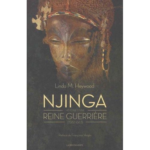 Njinga - Histoire D'une Reine Guerrire (1582-1663)    Format Grand Format 
