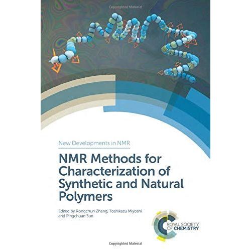 Nmr Methods For Characterization Of Synthetic And Natural Polymers    Format Reli 